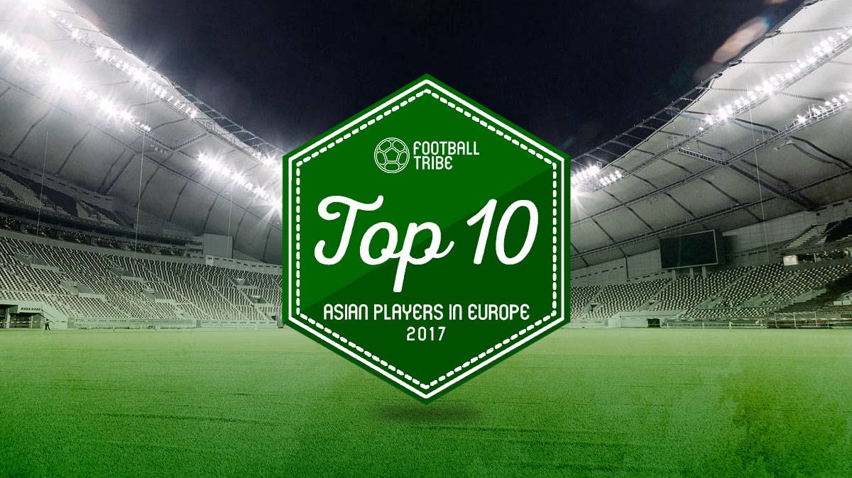 Football Tribe Awards: Top 10 Asian Players in Europe (10-4)