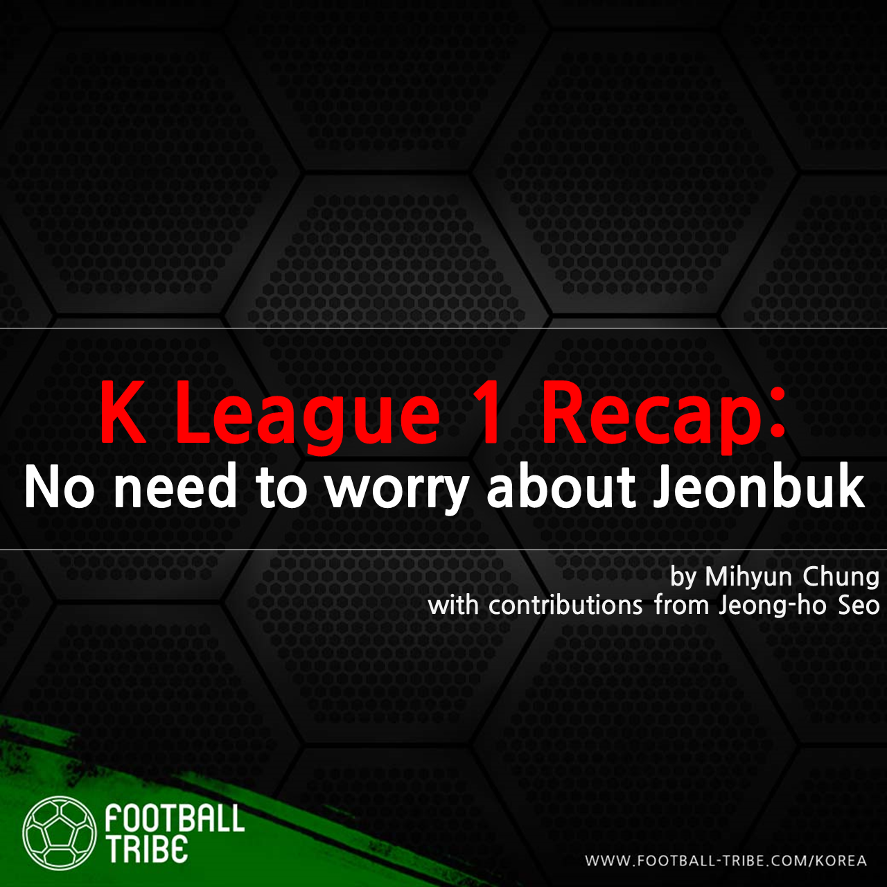 K League 1 Recap: 9th round proves that you don’t have to worry about Jeonbuk