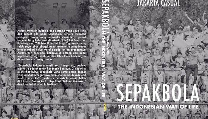 Menikmati Buku Antony Sutton: Sepakbola The Indonesian Way of Life