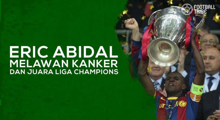 Eric Abidal: Melawan Kanker dan Juara Liga Champions 