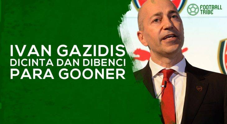 Ivan Gazidis: Dicinta dan Dibenci Para Gooner