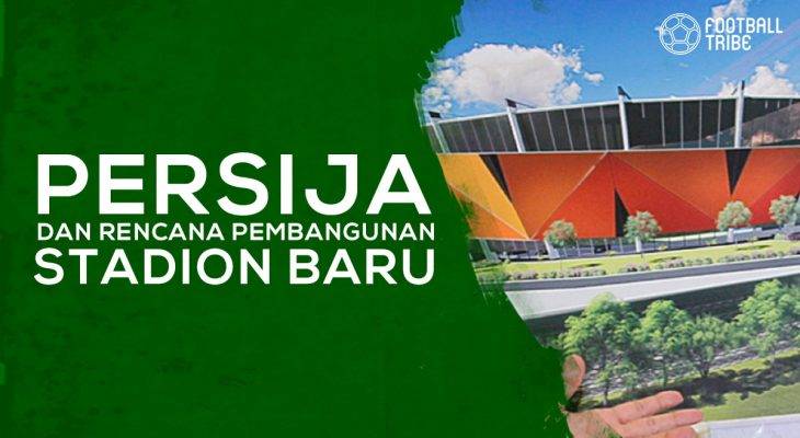 Persija dan Rencana Pembangunan Stadion Baru di Jakarta