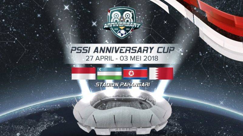 jadwal pertandingan PSSI Anniversary Cup 2018