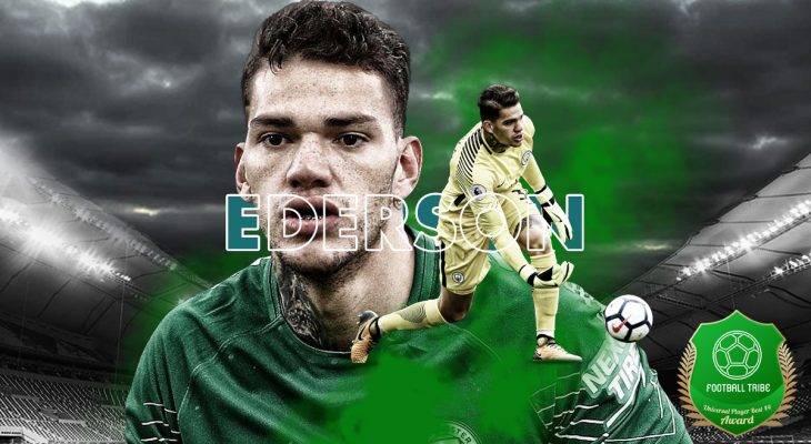 Football Tribe 44 Universal Player Awards: Ederson Moraes