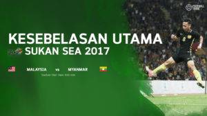 Sukan SEA 2017: Kesebelasan Utama Malaysia Bertemu Myanmar