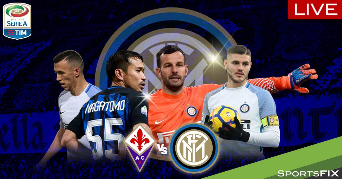 Live Streaming Serie A: Fiorentina vs Inter Milan - Football Tribe Malaysia
