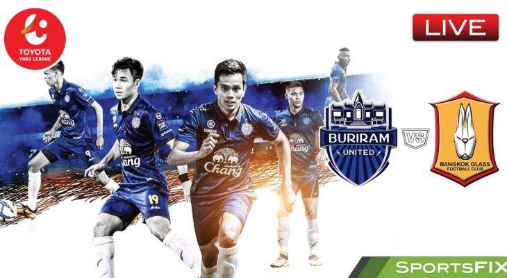 Live Streaming Thai League 1: Buriram United vs Bangkok Glass