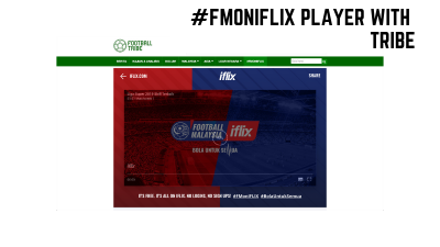 Kenyataan Rasmi – iflix berkerjasama dengan Football-Tribe Malaysia