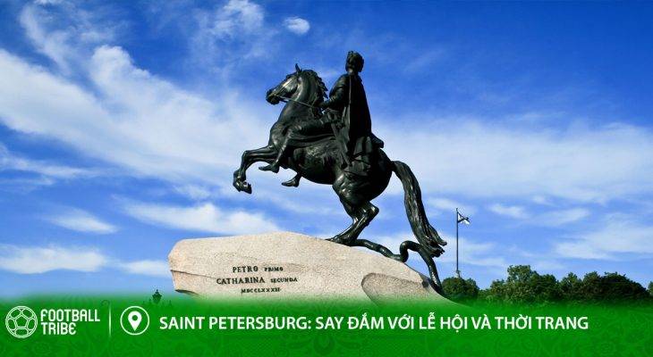 Điểm đến World Cup – Saint Petersburg: Say đắm với lễ hội và thời trang